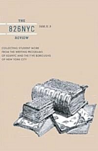 The 826nyc Review: Issue Three (Paperback, Summer 2008)