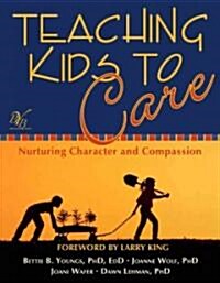 Teaching Kids to Care (Paperback)