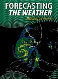 Forecasting the Weather (Library Binding, Revised)