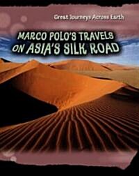 Marco Polos Travels on Asias Silk Road (Library)