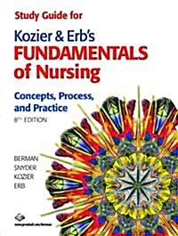 Kozier & Erbs Fundamentals of Nursing (Paperback, 8th, Study Guide)