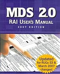 MDS 2.0 RAI Users Manual 2007 (Paperback, 1st)