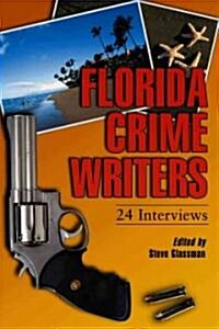 Florida Crime Writers: 24 Interviews (Paperback)