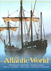 The Atlantic World: A History, 1400 - 1888 (Paperback)