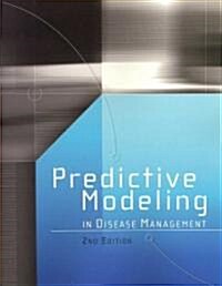 Predictive Modeling in Disease Management (Paperback, 2nd)