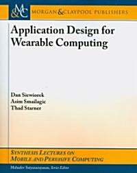 Application Design for Wearable Computing (Paperback)
