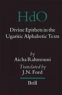Divine Epithets in the Ugaritic Alphabetic Texts (Hardcover)