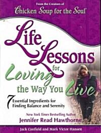 Life Lessons for Loving the Way You Live (Paperback)