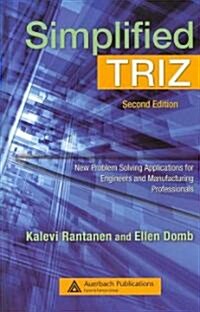 [중고] Simplified TRIZ : New Problem Solving Applications for Engineers and Manufacturing Professionals (Hardcover, 2 Revised edition)