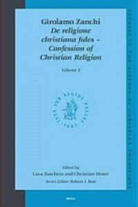 Girolamo Zanchi, de Religione Christiana Fides - Confession of Christian Religion (2 Vols.) (Hardcover)