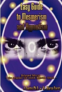 Easy Guide to Mesmerism and Hypnotism (Paperback)