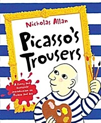 Picassos Trousers (Paperback, Reprint)
