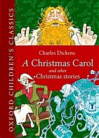Oxford Childrens Classic: A Christmas Carol and Other Christmas Stories (Hardcover)