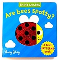 Shiny Shapes: are Bees Spotty? (Hardcover)