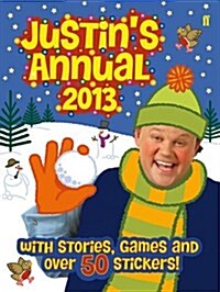 Justins Annual : The Official Justin Fletcher Annual 2013 (Hardcover)