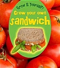 Grow Your Own Sandwich (Paperback)