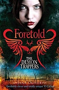 The Demon Trappers: Foretold (Paperback, Main Market Ed.)