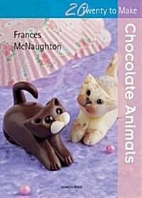 Twenty to Make: Chocolate Animals (Paperback)