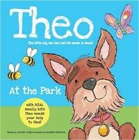 Theo at the Park : Theo Has Lost His Sense of Smell, Can You Help Him Find It? (Paperback)
