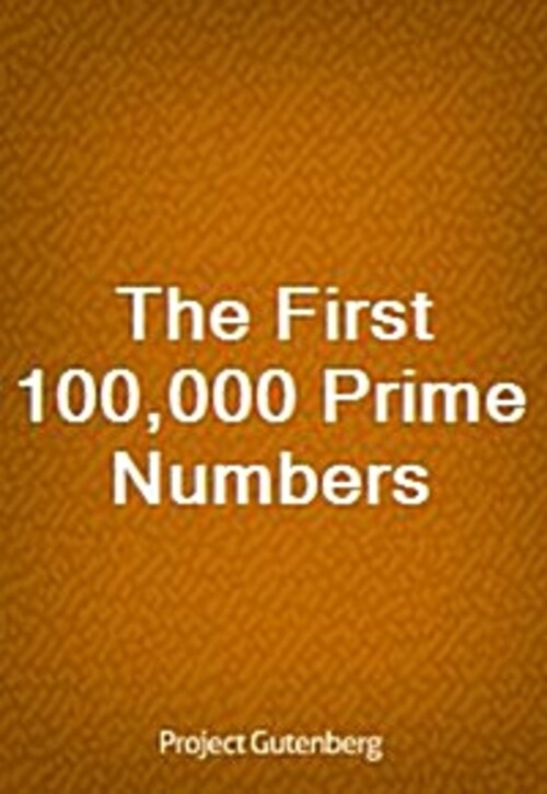 The First 100,000 Prime Numbers