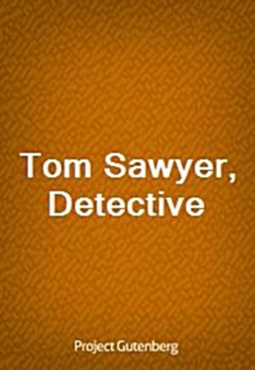 Tom Sawyer, Detective