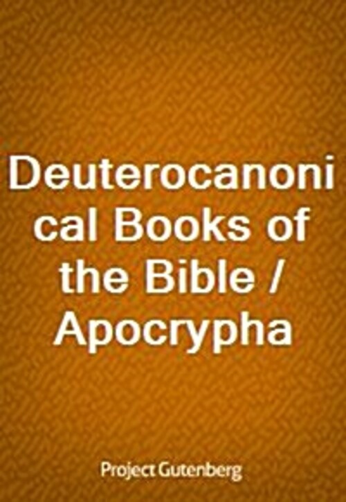 Deuterocanonical Books of the Bible / Apocrypha