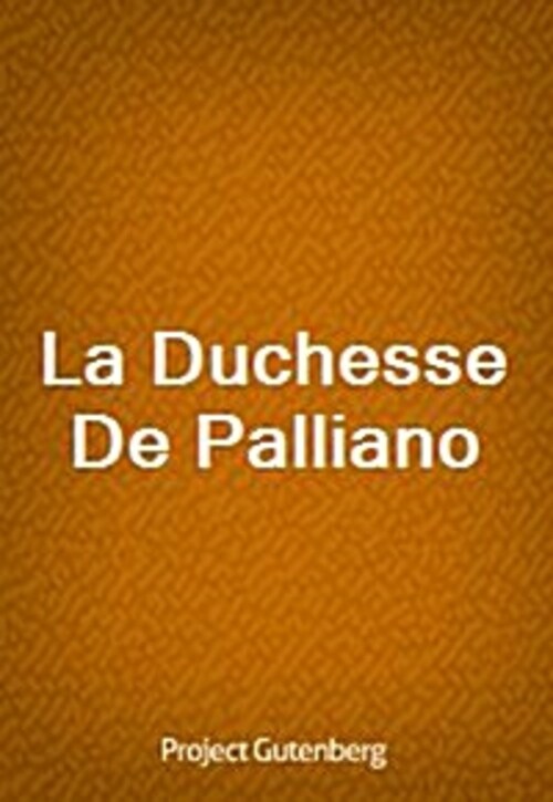 La Duchesse De Palliano