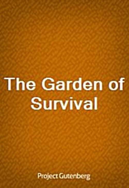 The Garden of Survival