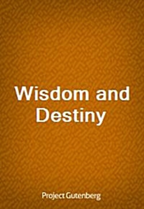 Wisdom and Destiny