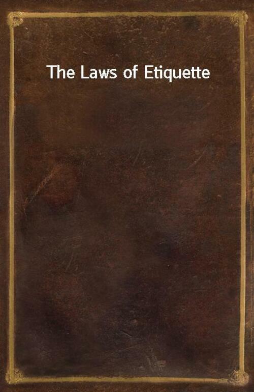 The Laws of Etiquette