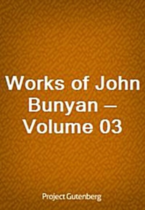 Works of John Bunyan - Volume 03