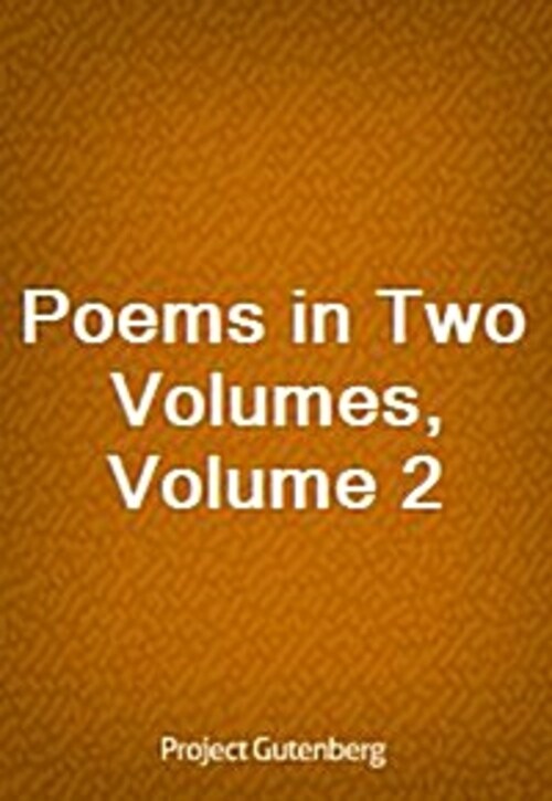 Poems in Two Volumes, Volume 2