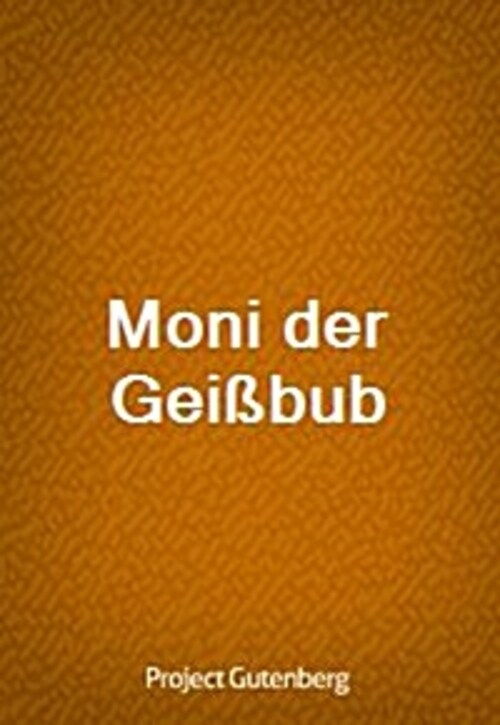 Moni der Geißbub