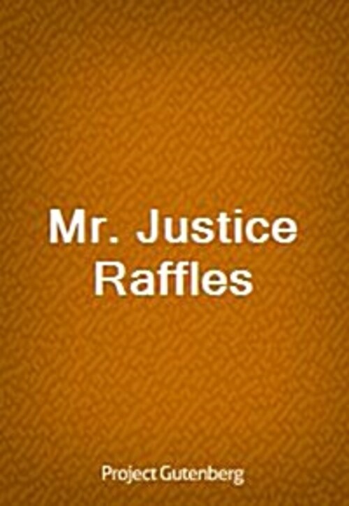 Mr. Justice Raffles