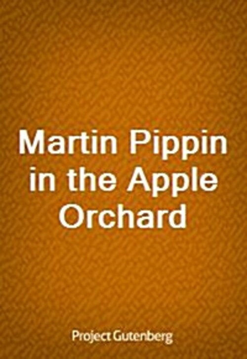 Martin Pippin in the Apple Orchard