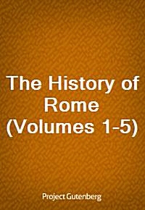 The History of Rome (Volumes 1-5)