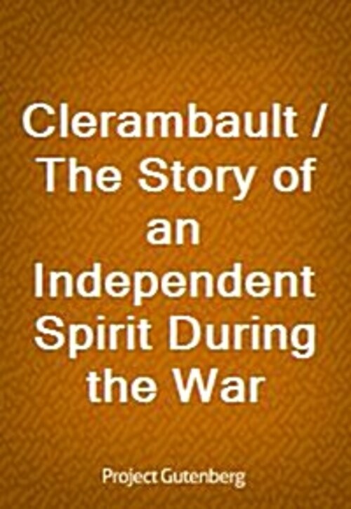 Clerambault / The Story of an Independent Spirit During the War