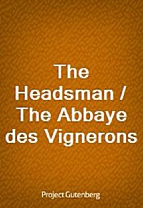 The Headsman / The Abbaye des Vignerons