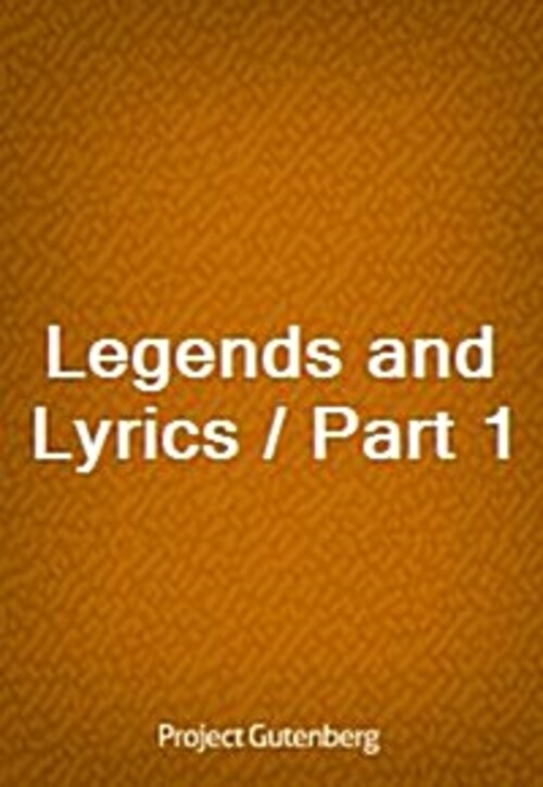 Legends and Lyrics / Part 1