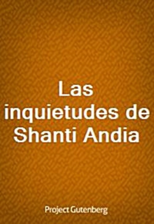 Las inquietudes de Shanti Andia