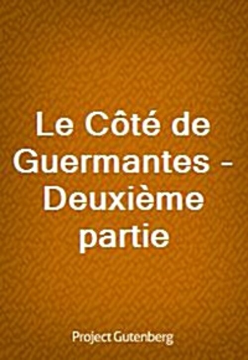 Le Cote de Guermantes - Deuxieme partie