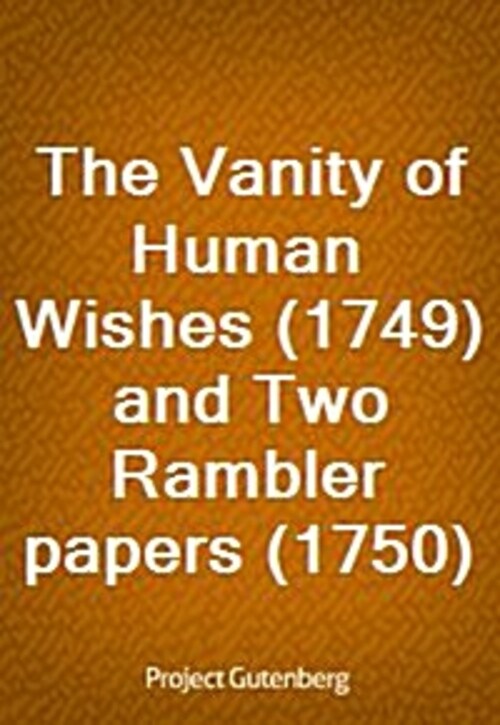 The Vanity of Human Wishes (1749) and Two Rambler papers (1750)