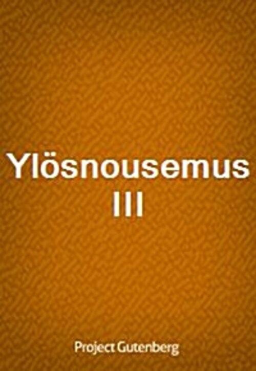 Ylosnousemus III