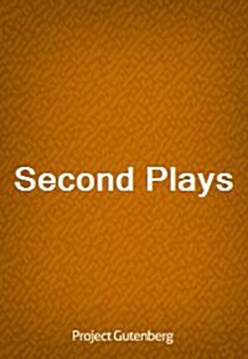 Second Plays