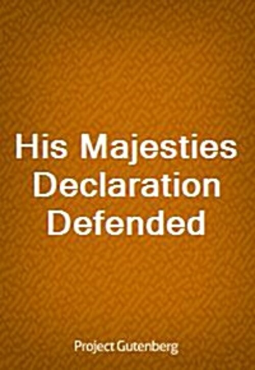 His Majesties Declaration Defended