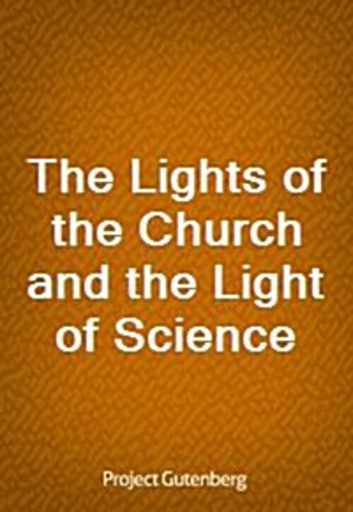 The Lights of the Church and the Light of Science