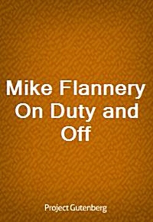 Mike Flannery On Duty and Off