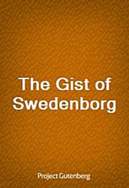 The Gist of Swedenborg