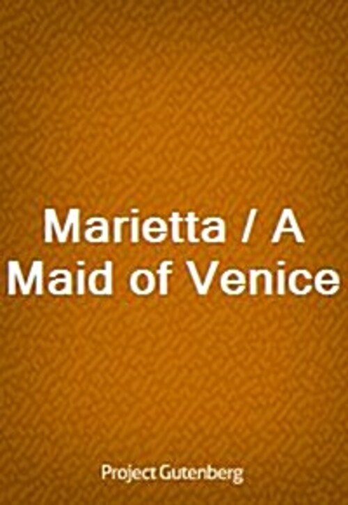 Marietta / A Maid of Venice