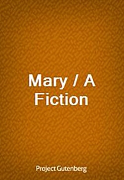 Mary / A Fiction